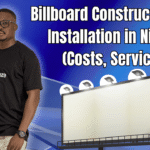 Billboard Construction and Installation in Nigeria (Costs, Services)