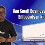 Can Small Businesses Afford Billboards in Nigeria