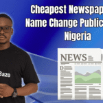 Cheapest Newspapers for Name Change Publication in Nigeria