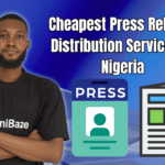 Cheapest Press Release Distribution Services in Nigeria