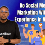 Do Social Media Marketing With No Experience in Nigeria