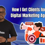 How I Get Clients for My Digital Marketing Agency