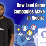 How Lead Generation Companies Make Money in Nigeria