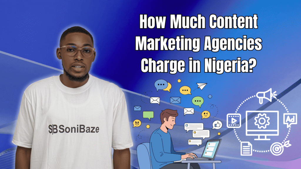 How Much Content Marketing Agencies Charge in Nigeria