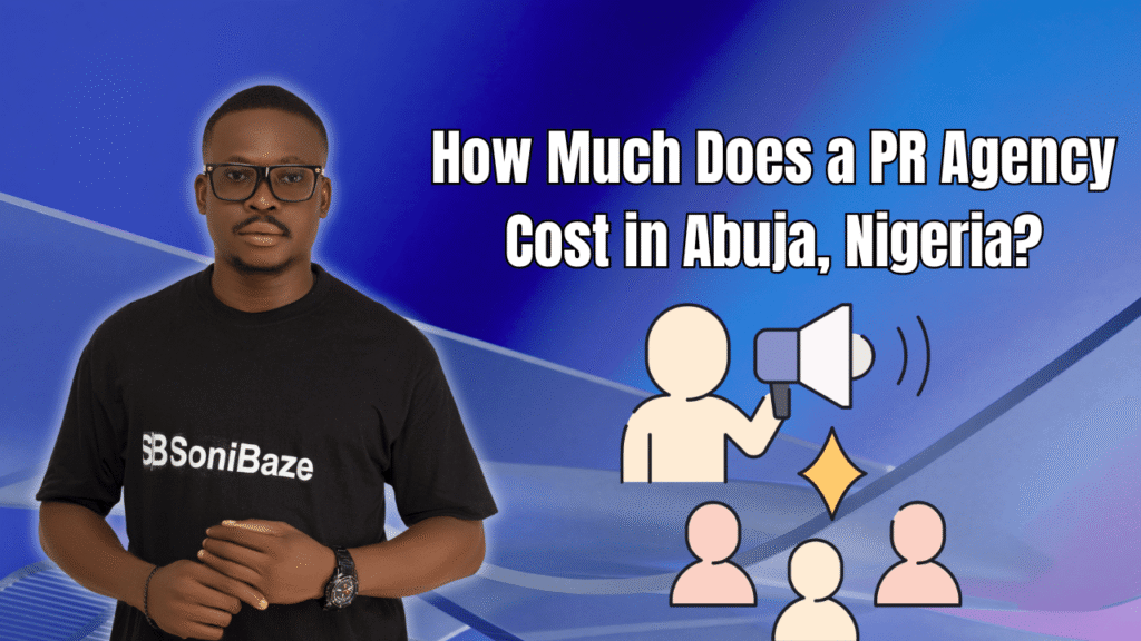 How Much Does a PR Agency Cost in Abuja, Nigeria? (Monthly Pricing Guide) 7 How Much Does a PR Agency Cost in Abuja, Nigeria (2)