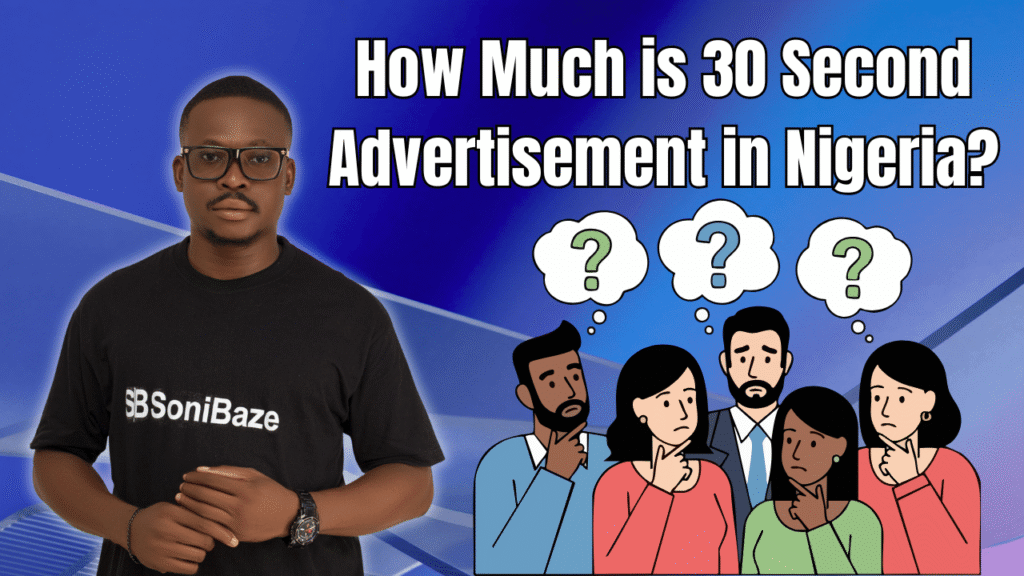 How Much is 30 Second Advertisement in Nigeria (1)