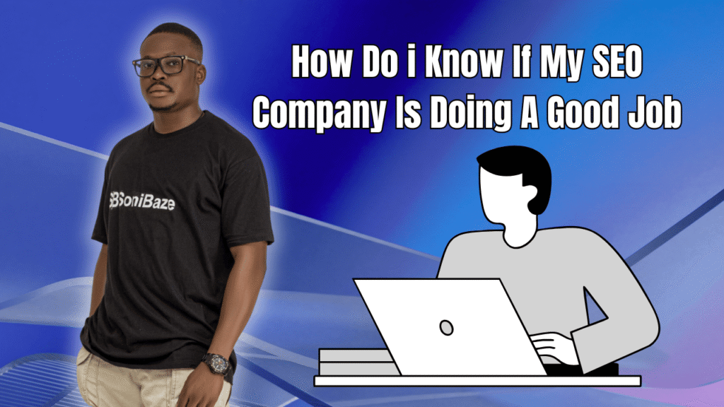 How Do i Know If My SEO Company Is Doing A Good Job