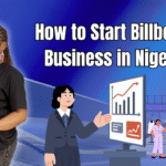 How to Start Billboard Business in Nigeria