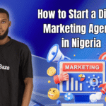 How to Start a Digital Marketing Agency in Nigeria