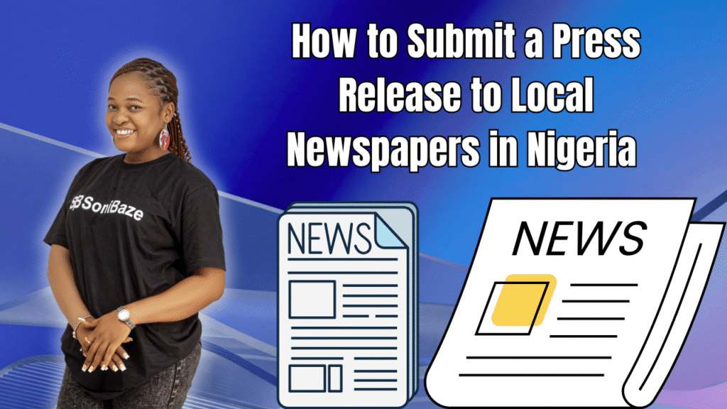 How to Submit a Press Release to Local Newspapers in Nigeria
