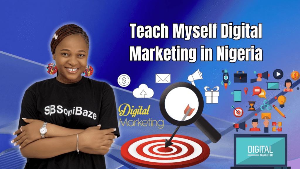 Teach Myself Digital Marketing in Nigeria