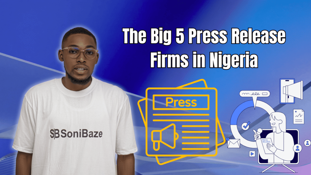 The Big 5 Press Release Firms in Nigeria