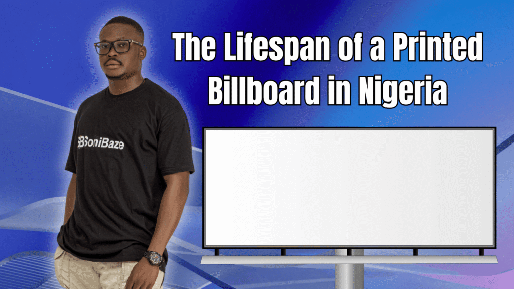 The Lifespan of a Printed Billboard in Nigeria