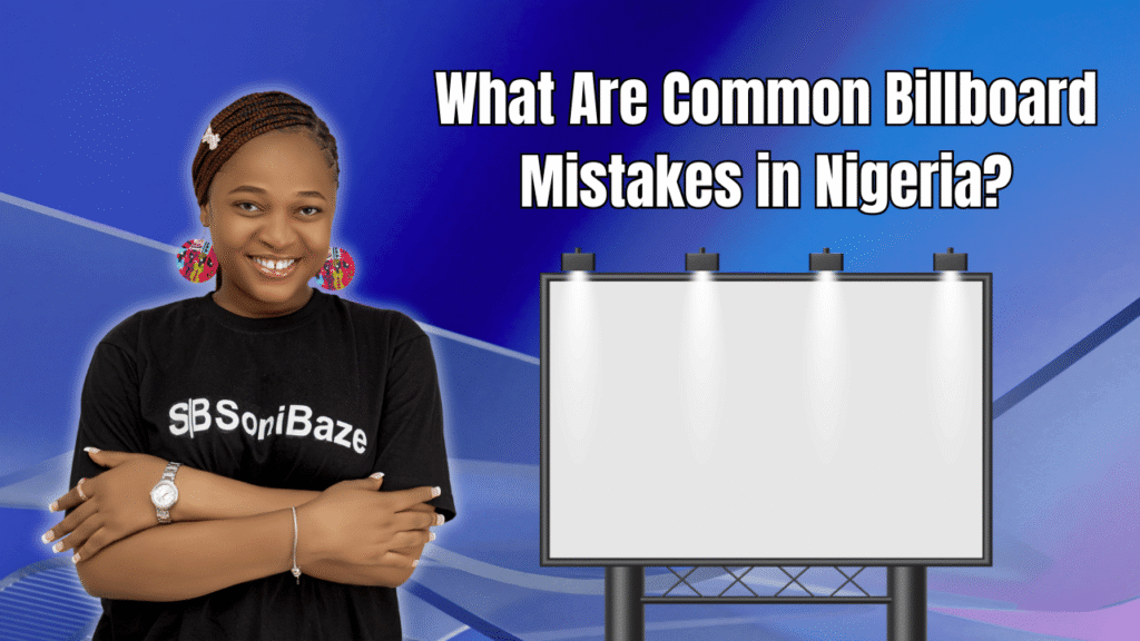What Are Common Billboard Mistakes in Nigeria