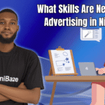 What Skills are needed for advertising in Nigeria