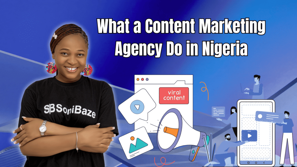 What a Content Marketing Agency Do in Nigeria