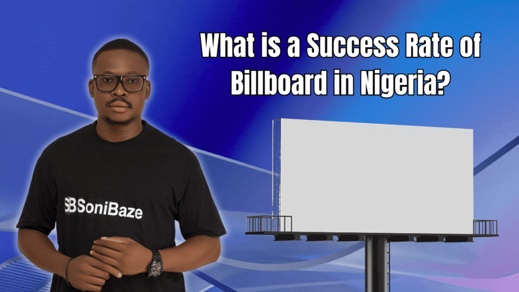 What is a Success Rate of Billboard in Nigeria