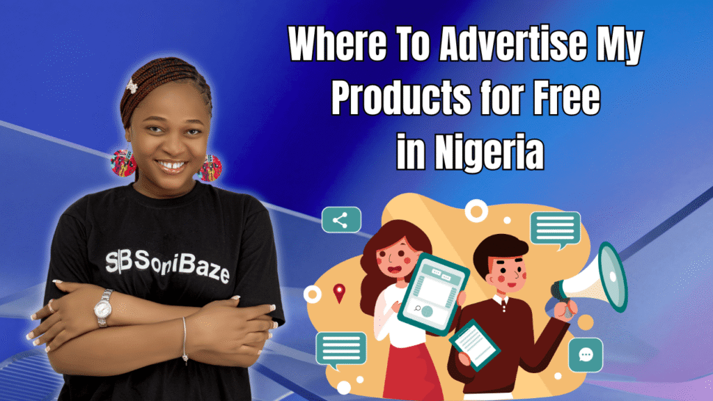 Where To Advertise My Products for Free in Nigeria
