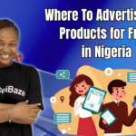 Where To Advertise My Products for Free in Nigeria