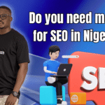Do you need money for SEO in Nigeria