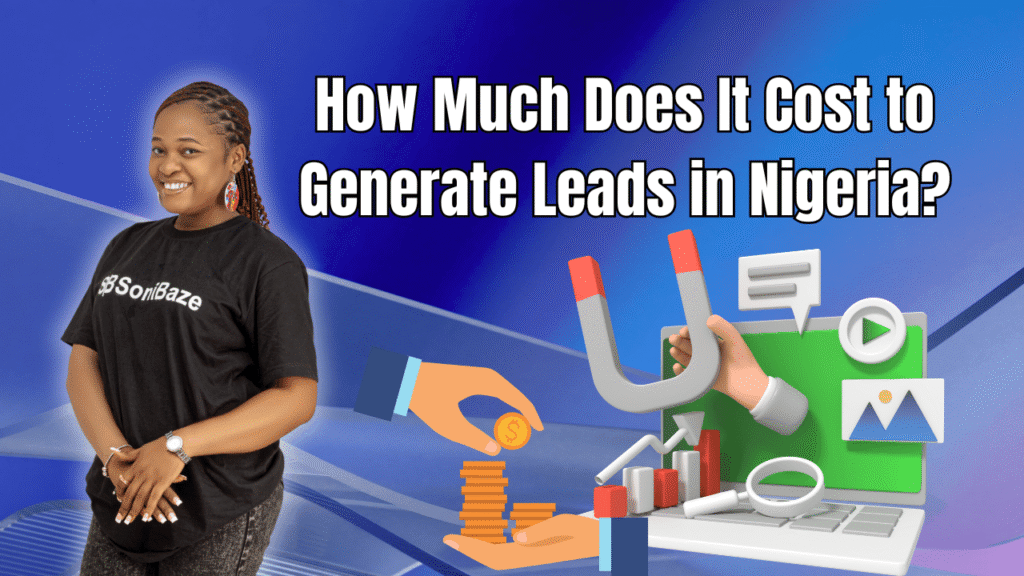 How Much Does It Cost to Generate Leads in Nigeria