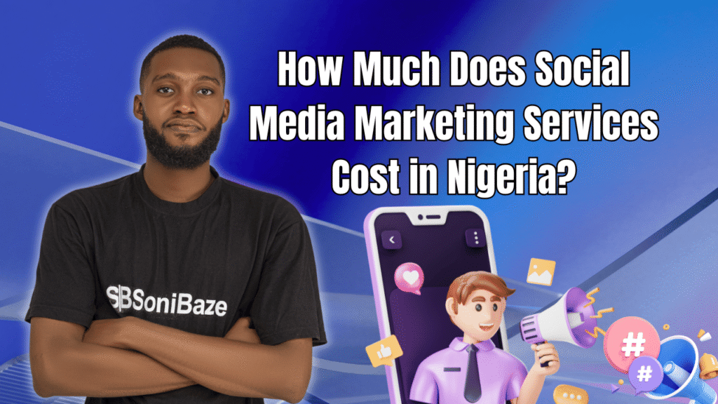 How Much Does Social Media Marketing Services Cost in Nigeria? 6 How Much Does Social Media Marketing Services Cost in Nigeria