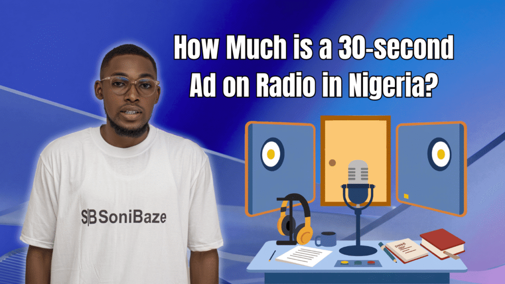 How Much is a 30 second Ad on Radio in Nigeria