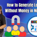 How to Generate Leads Without Money in Nigeria