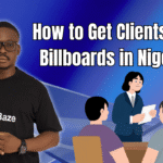 How to Get Clients for Billboards in Nigeria(1)