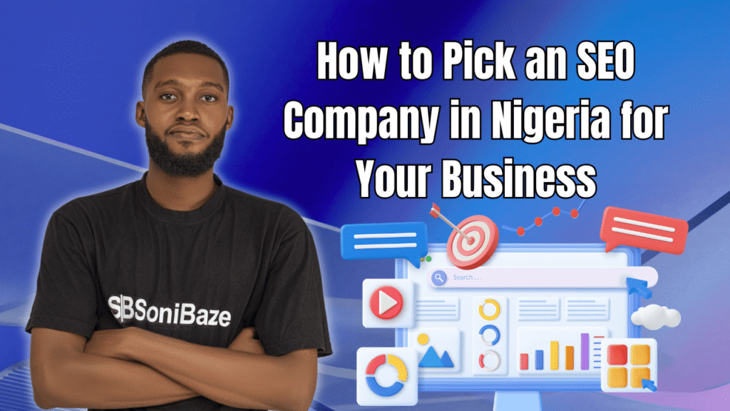 How to Pick an SEO Company in Nigeria for Your Business 2026