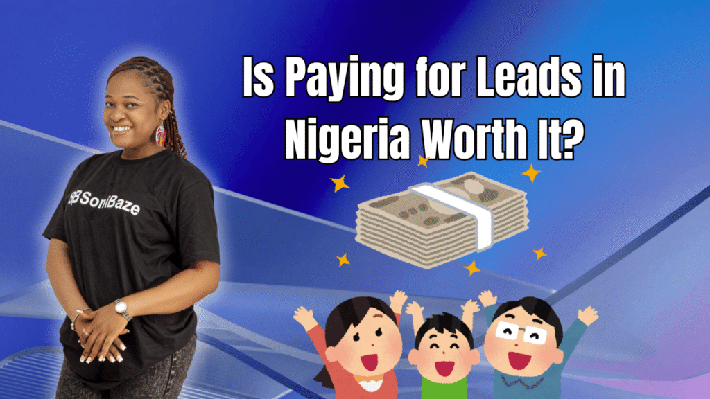 Is Paying for Leads in Nigeria Worth It