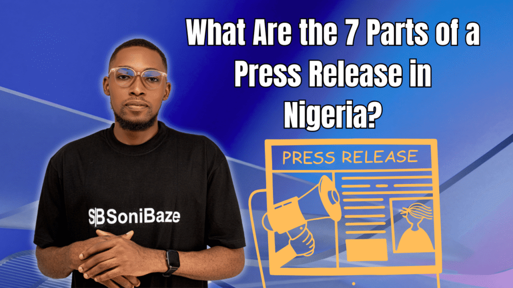 What Are the 7 Parts of a Press Release in Nigeria