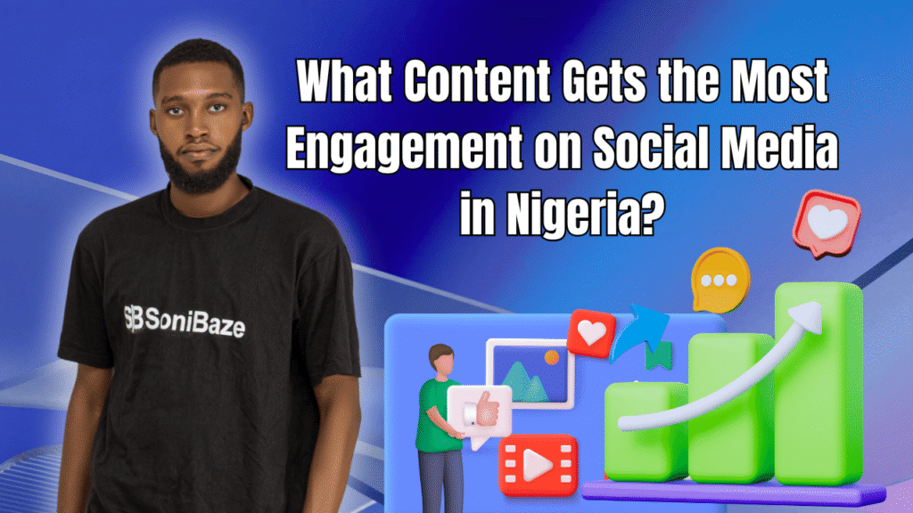 What Content Gets the Most Engagement on Social Media in Nigeria