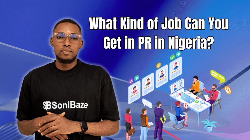 What Kind of Job Can You Get in PR in Nigeria