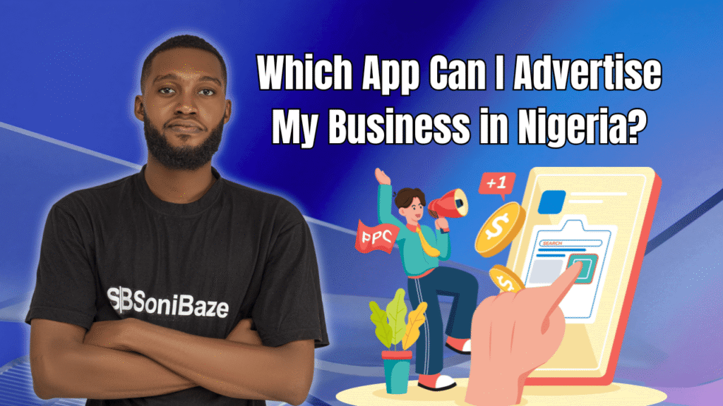 Which App Can I Advertise My Business in Nigeria