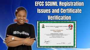 EFCC SCUML Registration Issues and Certificate Verification Solutions 3 EFCC SCUML Registration Issues and Certificate Verification