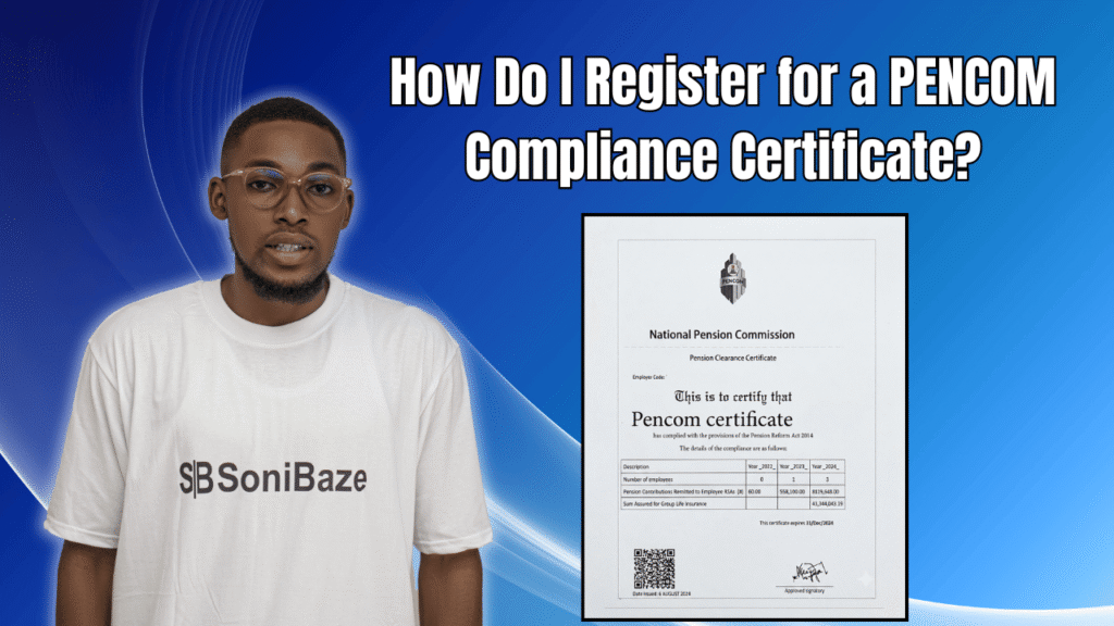 How Do I Register for a PENCOM Compliance Certificate