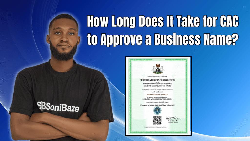 How Long Does It Take for CAC to Approve a Business Name? Exact Days 2 How Long Does It Take for CAC to Approve a Business Name