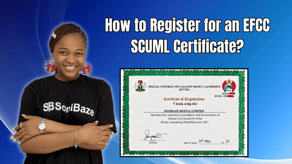 How to Register for an EFCC SCUML Certificate? Get Approved 2 How to Register for an EFCC SCUML Certificate