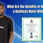 What Are the Benefits of Registering a Business Name With CAC