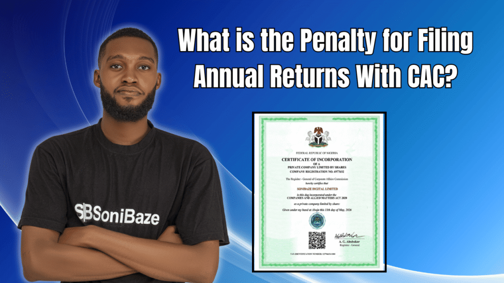 What is the Penalty for Filing Annual Returns With CAC? Late Filing Fines 2 What is the Penalty for Filing Annual Returns With CAC