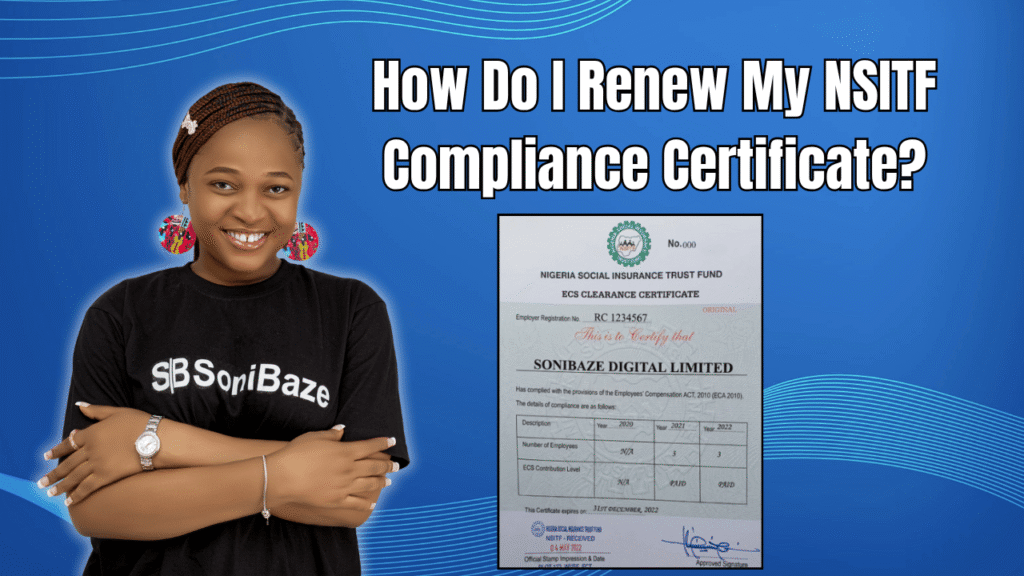 How Do I Renew My NSITF Compliance Certificate? Documents, Costs, Steps 2 How Do I Renew My NSITF Compliance Certificate
