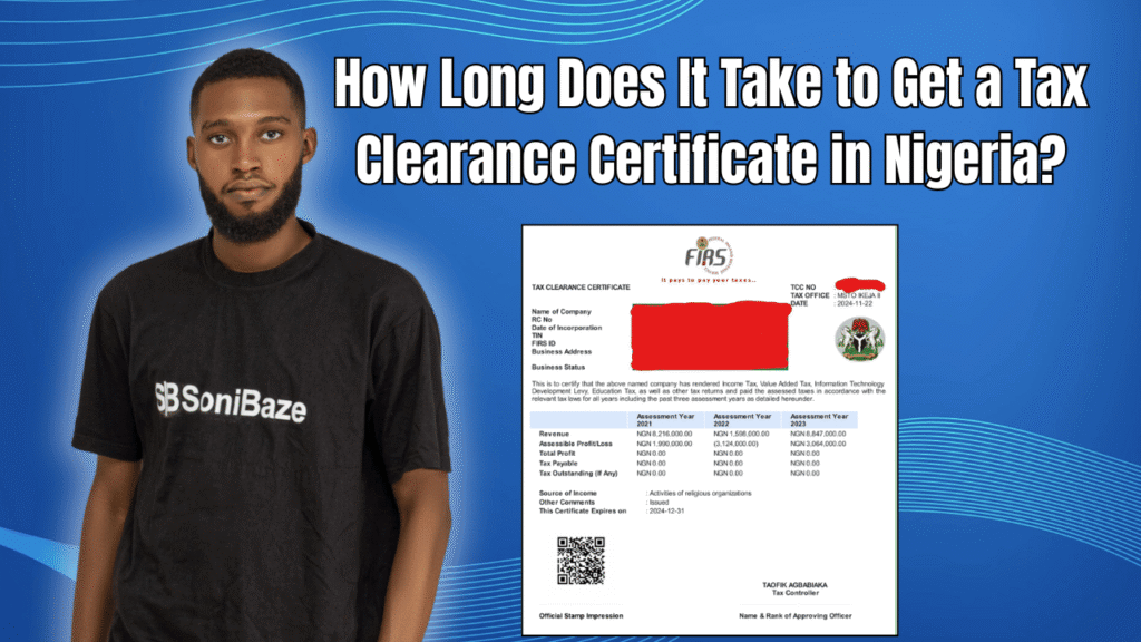 How Long Does It Take to Get a Tax Clearance Certificate in Nigeria? 2 How Long Does It Take to Get a Tax Clearance Certificate in Nigeria